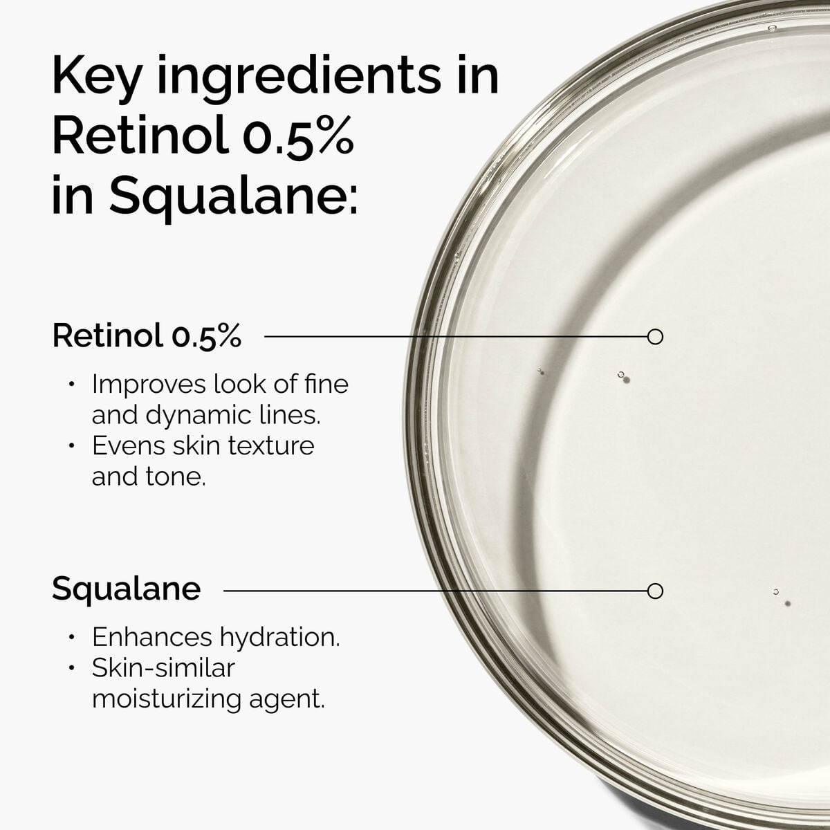 retinol-0-5-in-squalane-g0 FY25-D41247-ORD-Web-PDP-Rtnl-05pct-Sql-1x1-EN-2a.jpg